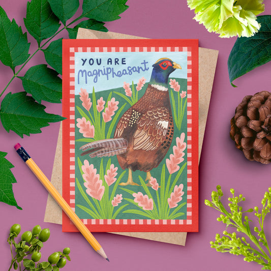 You Are Magnipheasant – Pheasant Card | Birthday, Anniversary & Celebration Card